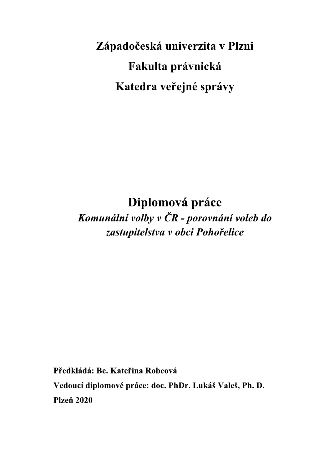 Diplomová Práce Komunální Volby V ČR - Porovnání Voleb Do Zastupitelstva V Obci Pohořelice