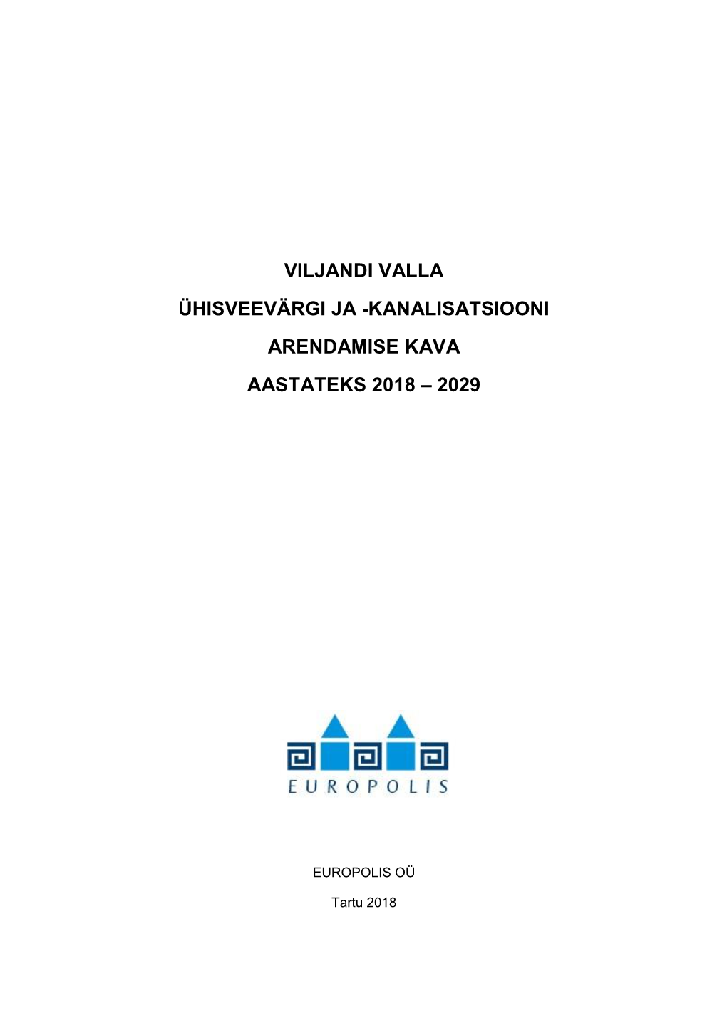 Viljandi Valla Ühisveevärgi Ja -Kanalisatsiooni Arendamise Kava Aastateks 2018 – 2029