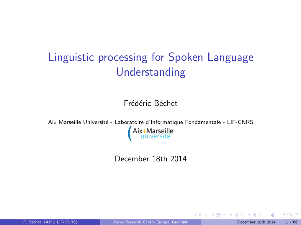 Linguistic Processing for Spoken Language Understanding