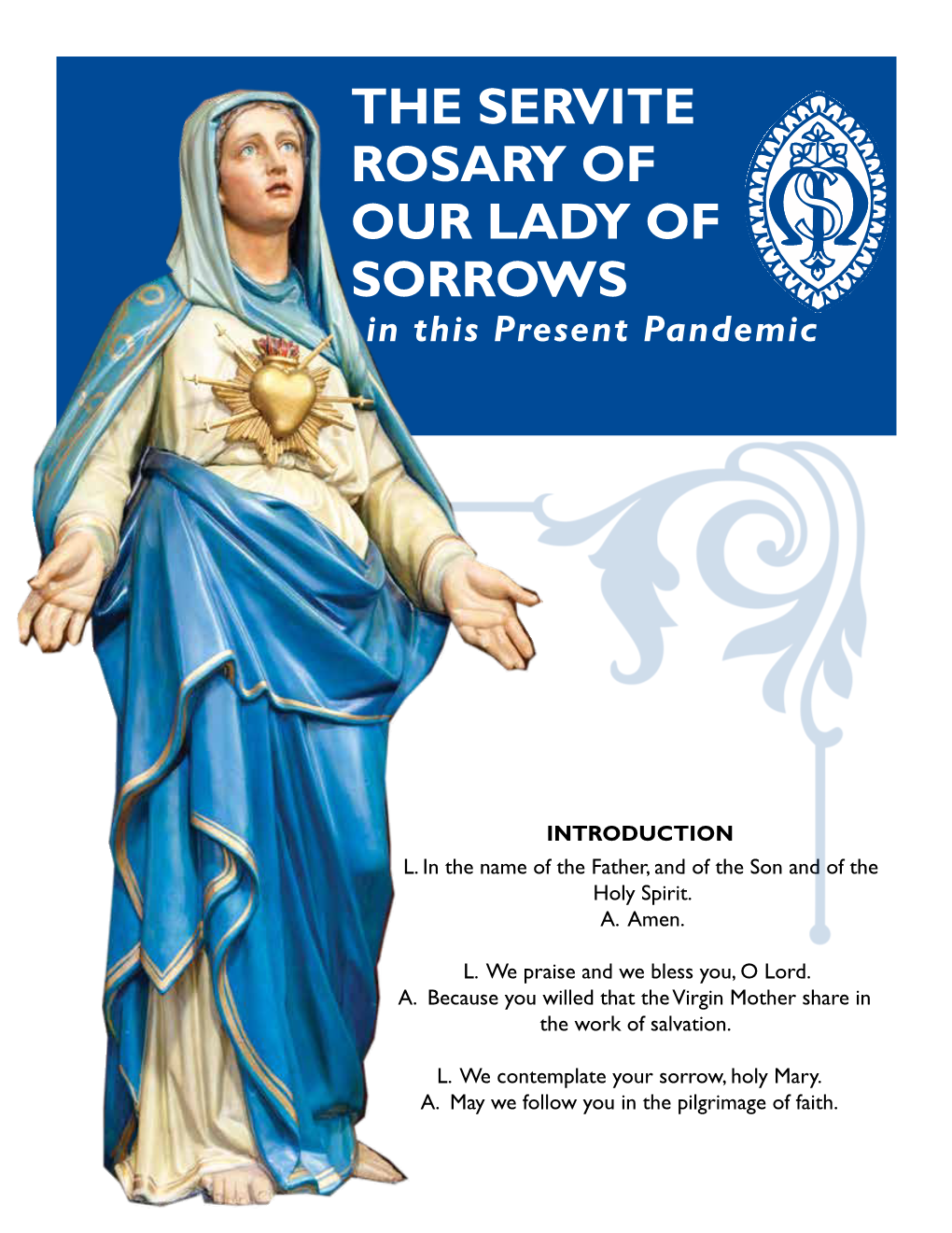 THE SERVITE ROSARY of OUR LADY of SORROWS in This Present Pandemic