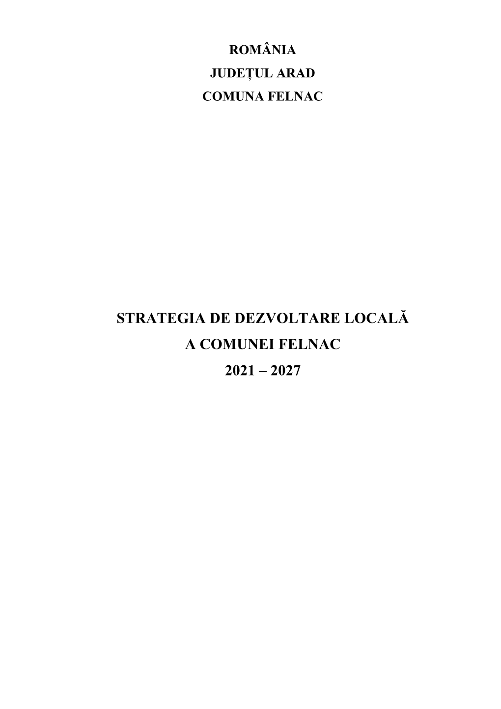 Strategia De Dezvoltare Locală 2021-2027 – Comuna Felnac
