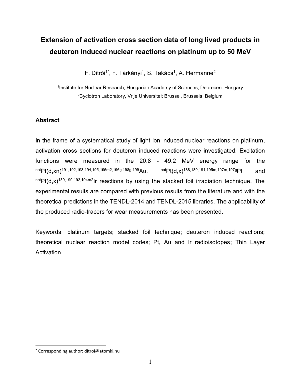 Extension of Activation Cross Section Data of Long Lived Products in Deuteron Induced Nuclear Reactions on Platinum up to 50 Mev