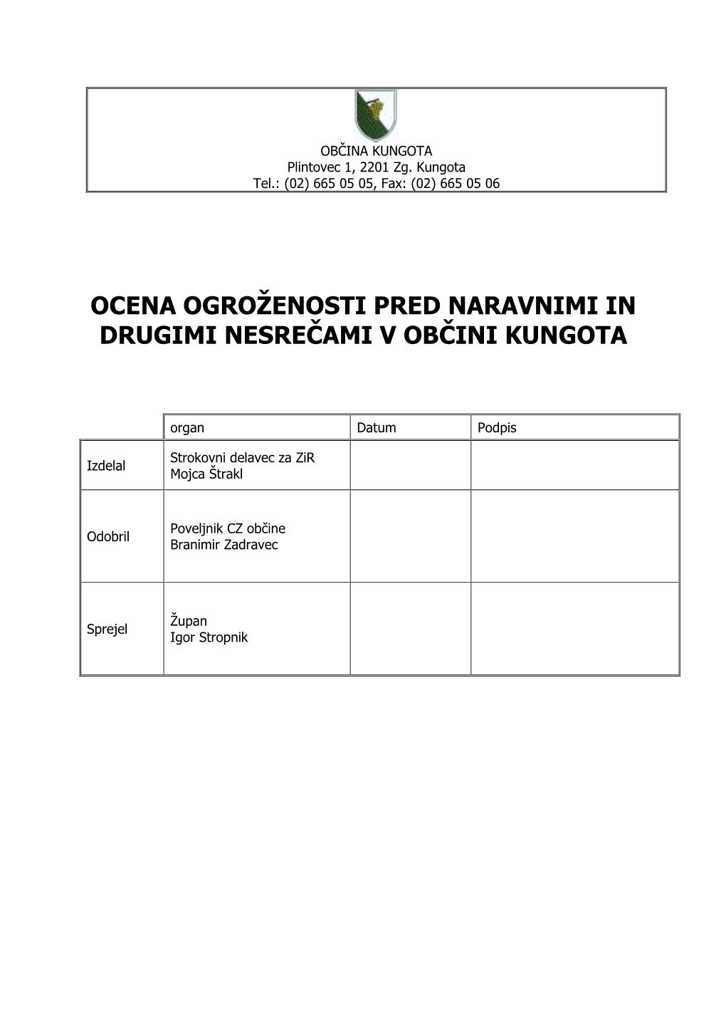 Ocena Ogroženosti Pred Naravnimi in Drugimi Nesrečami V Občini Kungota