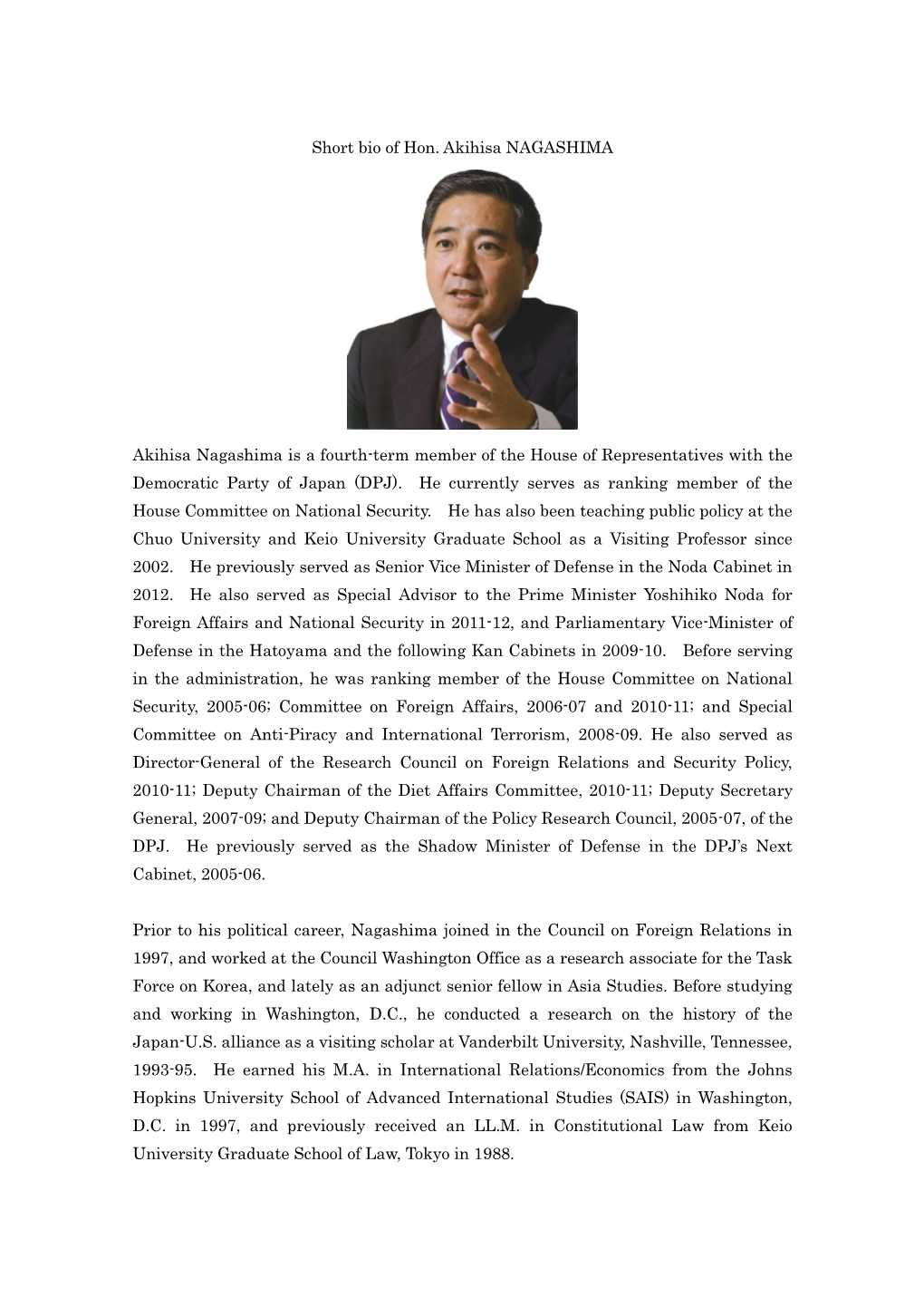 Short Bio of Hon. Akihisa NAGASHIMA Akihisa Nagashima Is a Fourth-Term