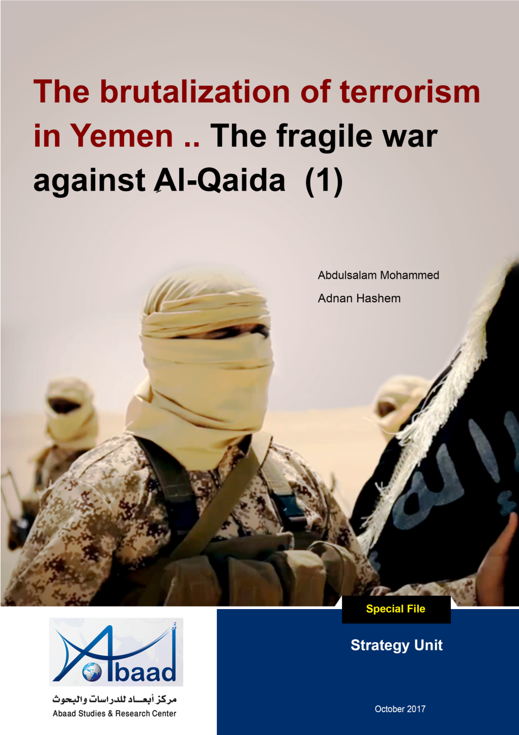 The Fragile War Against Al-Qaeda (1)- Is One of the Reports That Were Issued by the Unit of Strategies at Abaad Center for Studies and Research