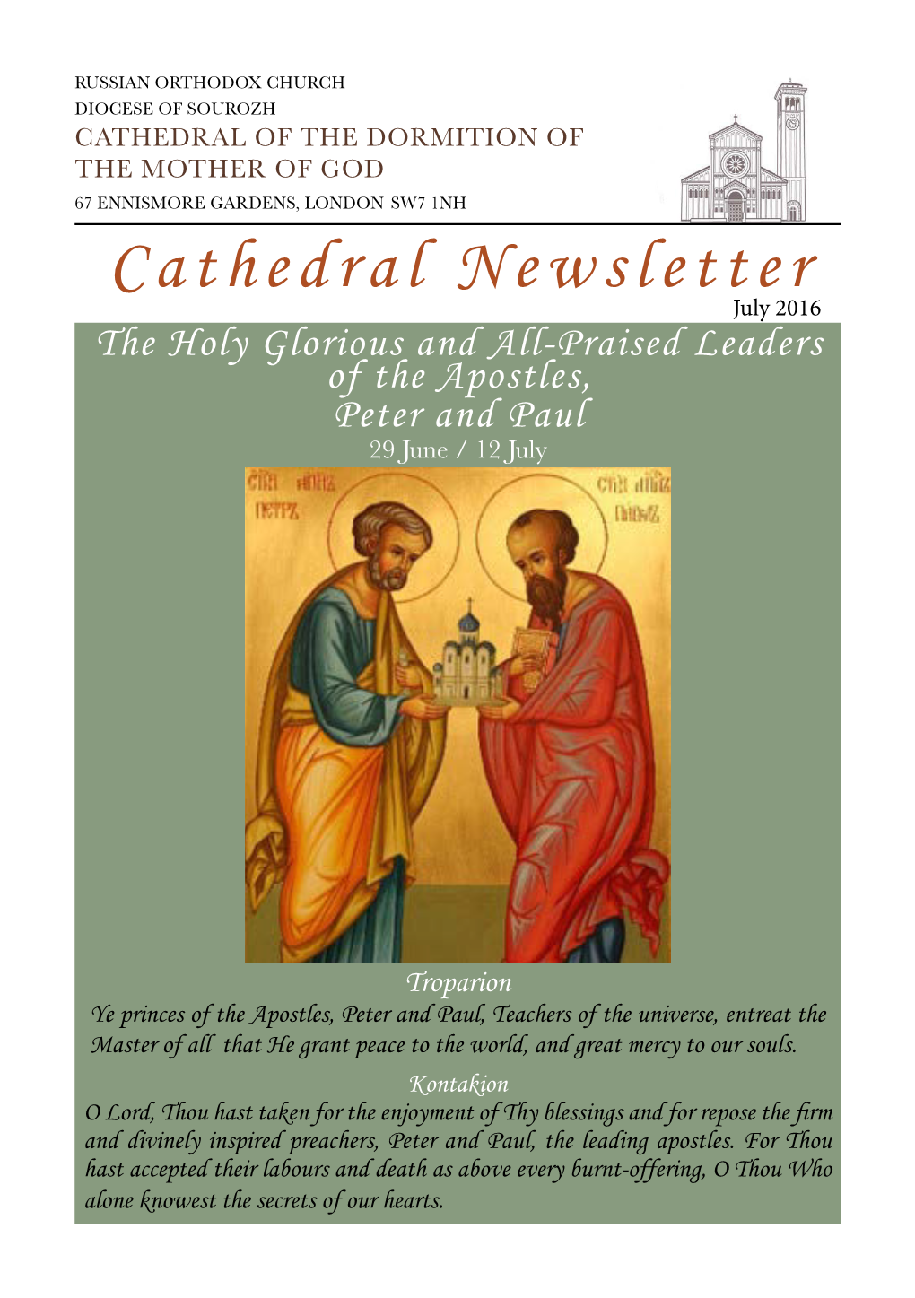 Cathedral Newsletter July 2016 the Holy Glorious and All-Praised Leaders of the Apostles, Peter and Paul 29 June / 12 July