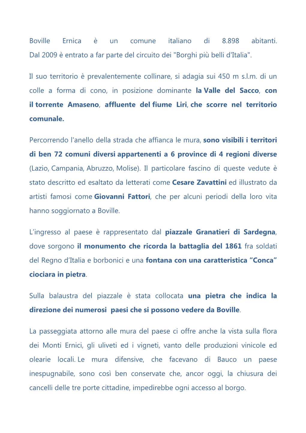 Boville Ernica È Un Comune Italiano Di 8.898 Abitanti. Dal 2009 È Entrato a Far Parte Del Circuito Dei "Borghi Più Belli D'italia"