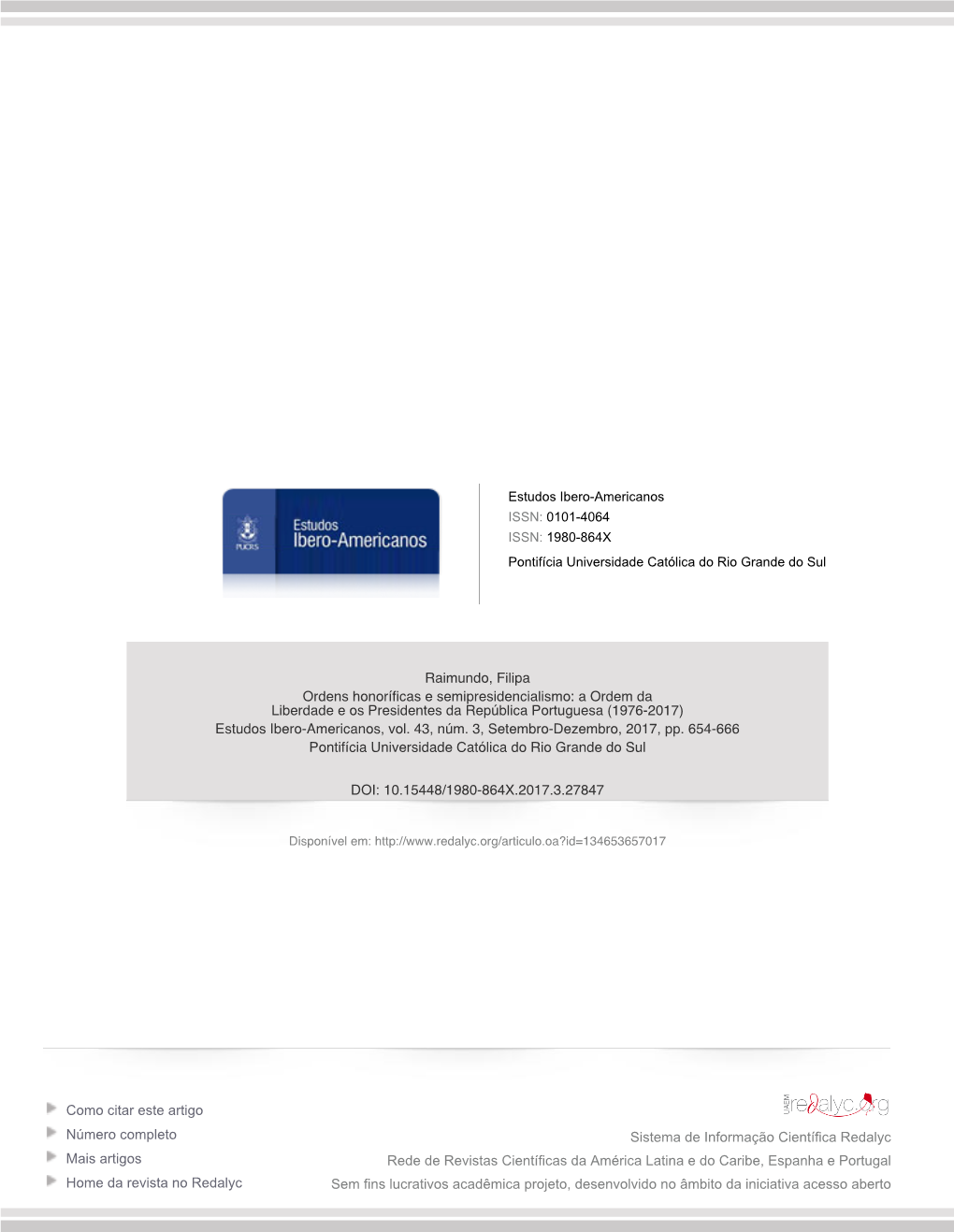 Ordens Honoríficas E Semipresidencialismo: a Ordem Da Liberdade E Os Presidentes Da República Portuguesa (1976-2017) Estudos Ibero-Americanos, Vol