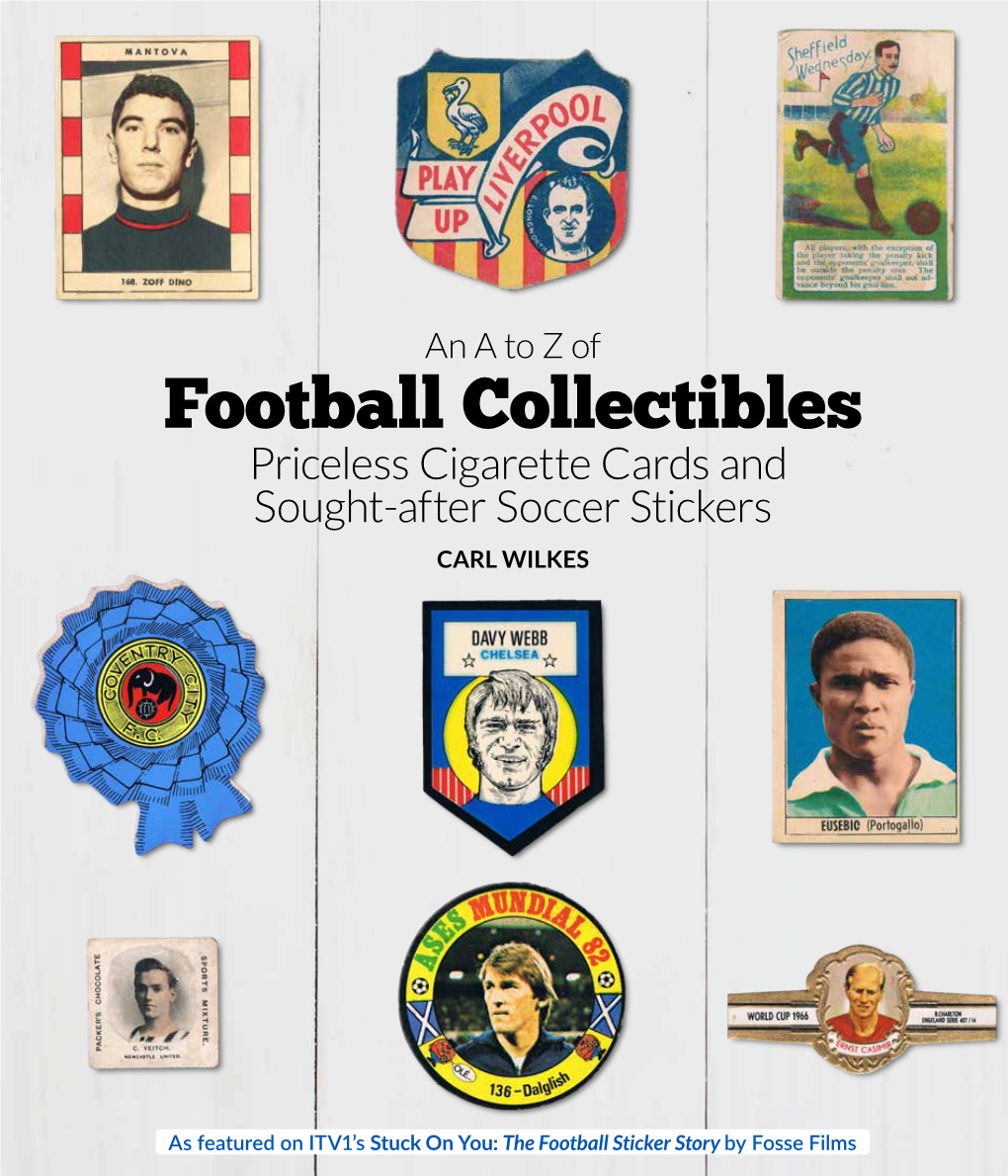 Football Collectibles Priceless Cigarette Cards and Sought-After Soccer Stickers CARL WILKES