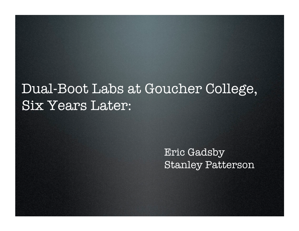 Dual-Boot Labs at Goucher College, � Six Years Later