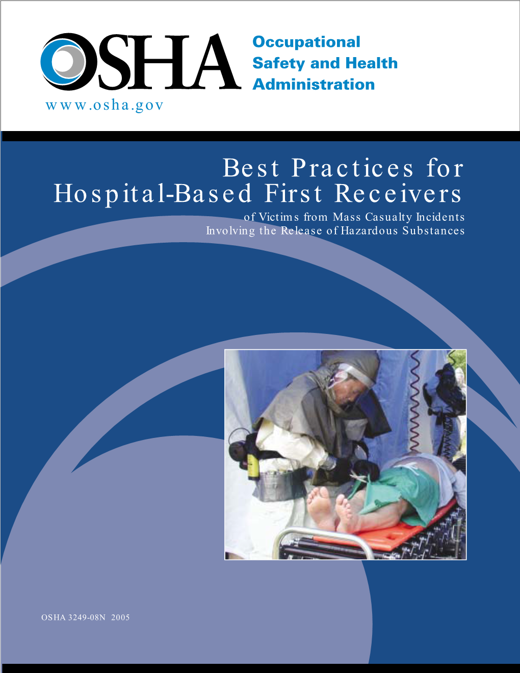 Best Practices for Hospital-Based First Receivers of Victims from Mass Casualty Incidents Involving the Release of Hazardous Substances