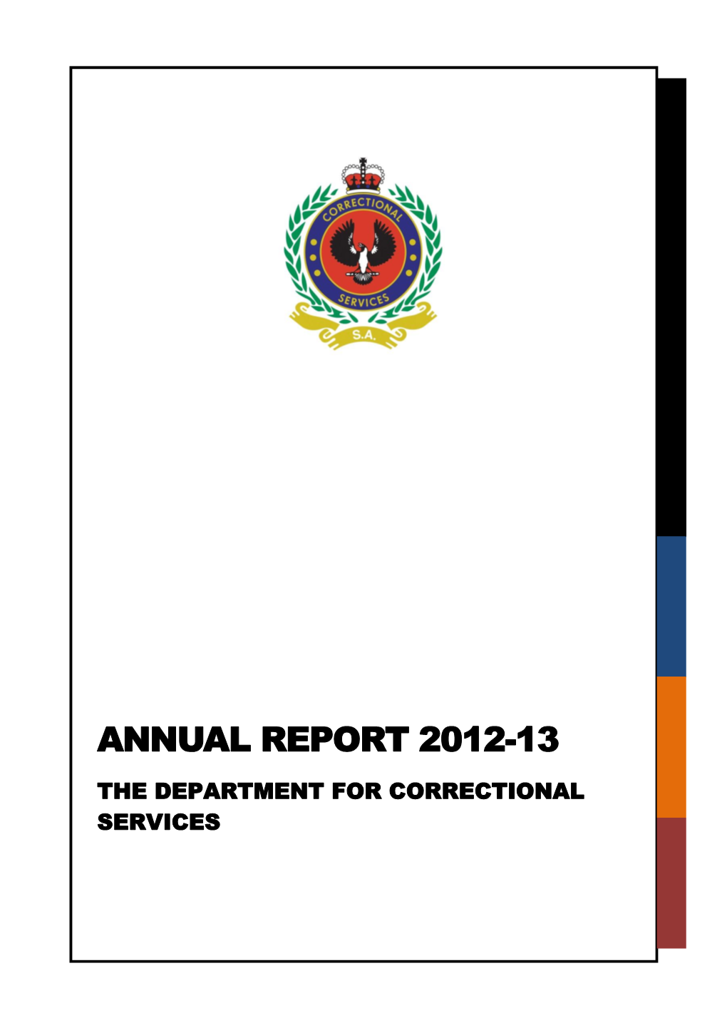 Annual Report 2012-13 the Department for Correctional Services