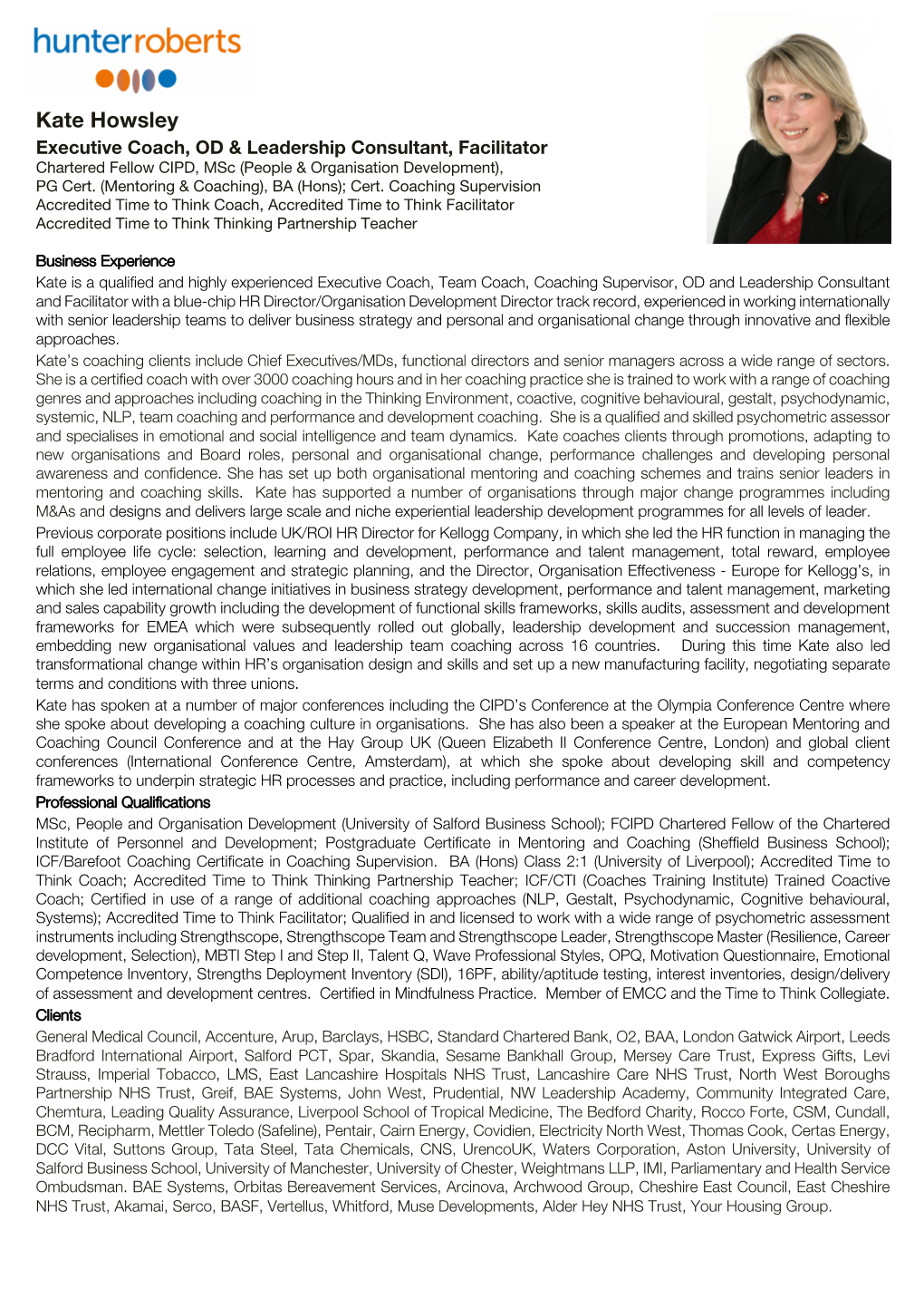 Kate Howsley Executive Coach, OD & Leadership Consultant, Facilitator Chartered Fellow CIPD, Msc (People & Organisation Development), PG Cert