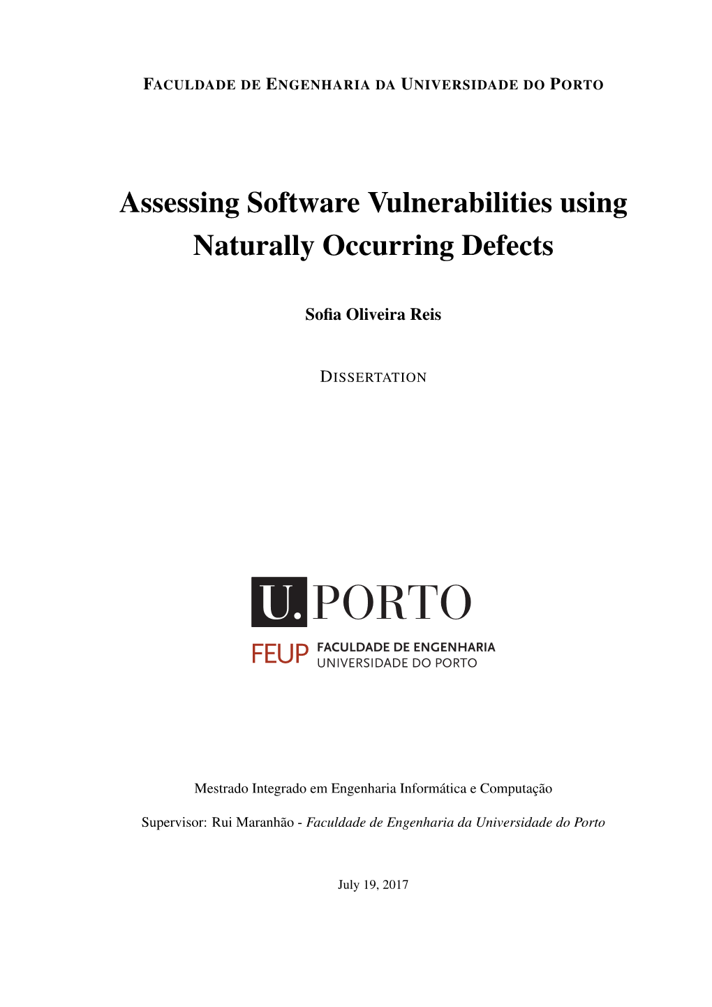 Assessing Software Vulnerabilities Using Naturally Occurring Defects