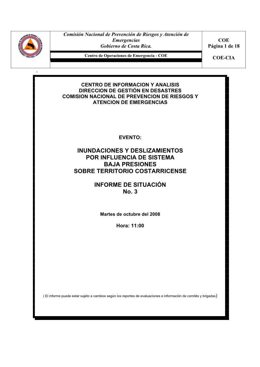 INUNDACIONES Y DESLIZAMIENTOS POR INFLUENCIA DE SISTEMA BAJA PRESIONES SOBRE TERRITORIO COSTARRICENSE INFORME DE SITUACIÓN No