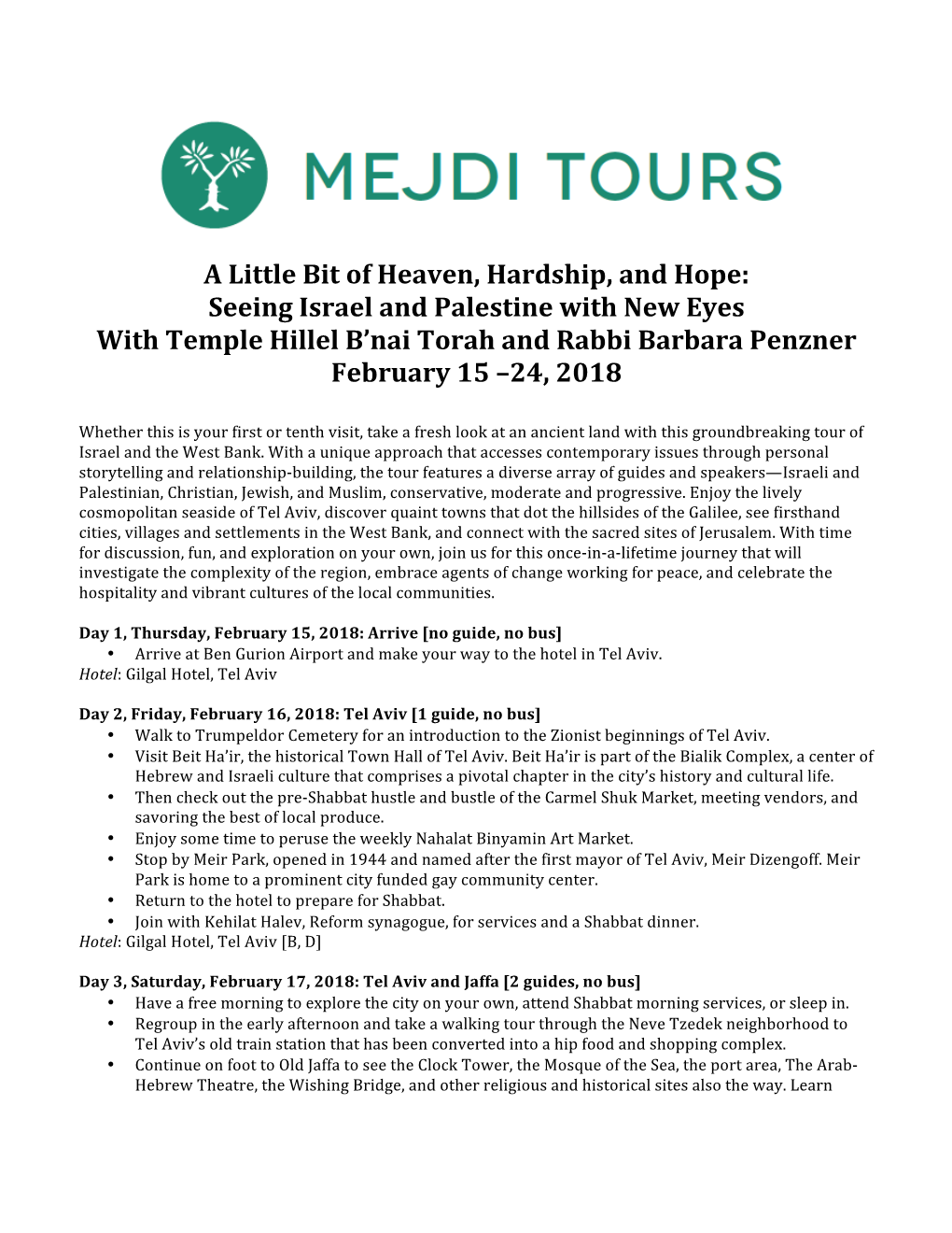 Seeing Israel and Palestine with New Eyes with Temple Hillel B’Nai Torah and Rabbi Barbara Penzner February 15 –24, 2018