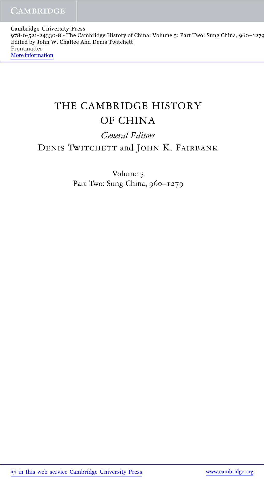 The Cambridge History of China: Volume 5: Part Two: Sung China, 960–1279 Edited by John W