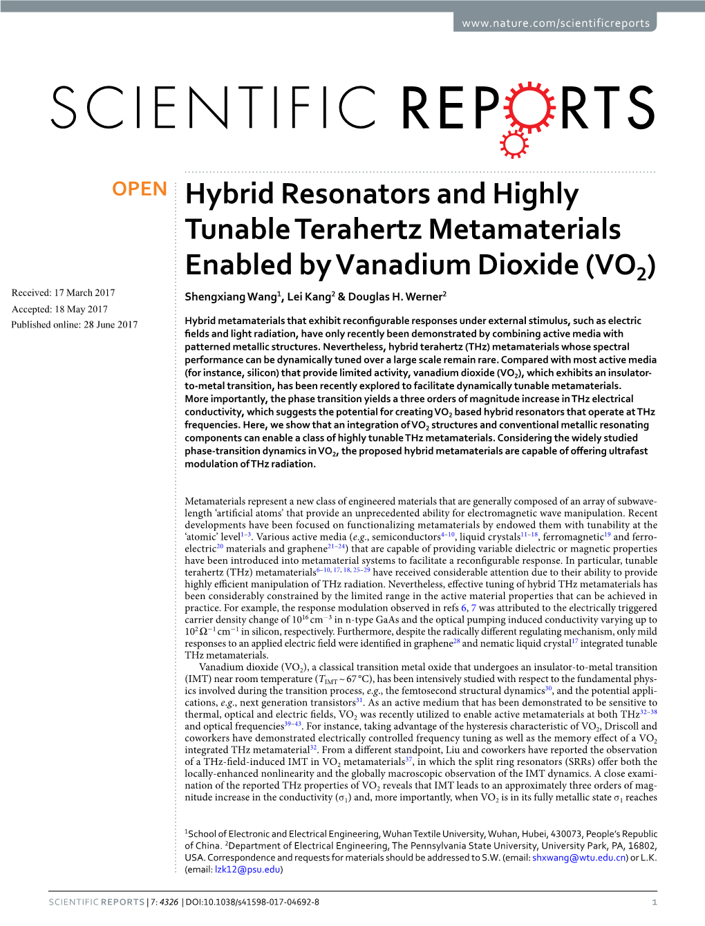 Hybrid Resonators and Highly Tunable Terahertz Metamaterials Enabled by Vanadium Dioxide (VO2) Received: 17 March 2017 Shengxiang Wang1, Lei Kang2 & Douglas H