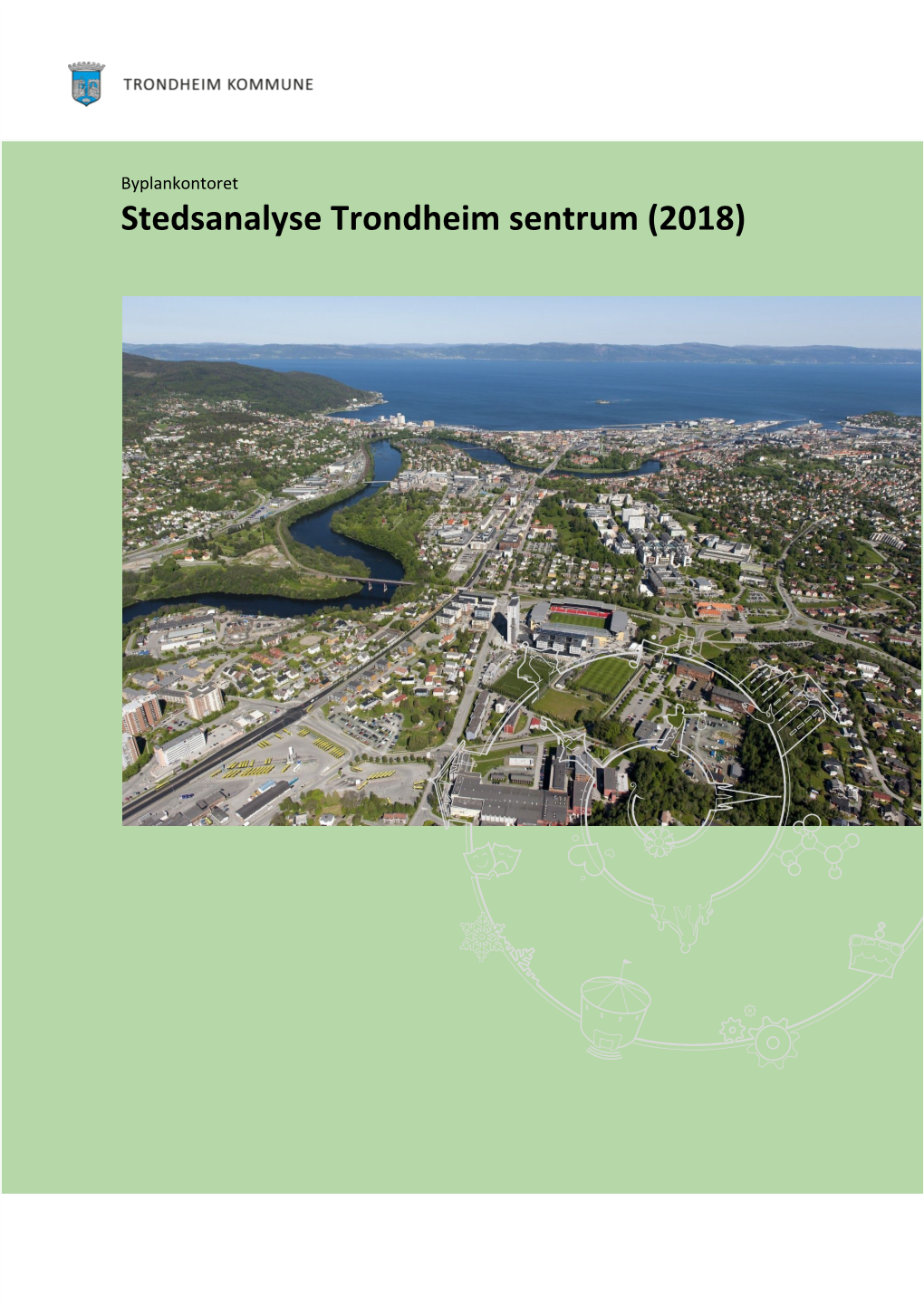 Stedsanalyse Trondheim Sentrum 2018.Pdf