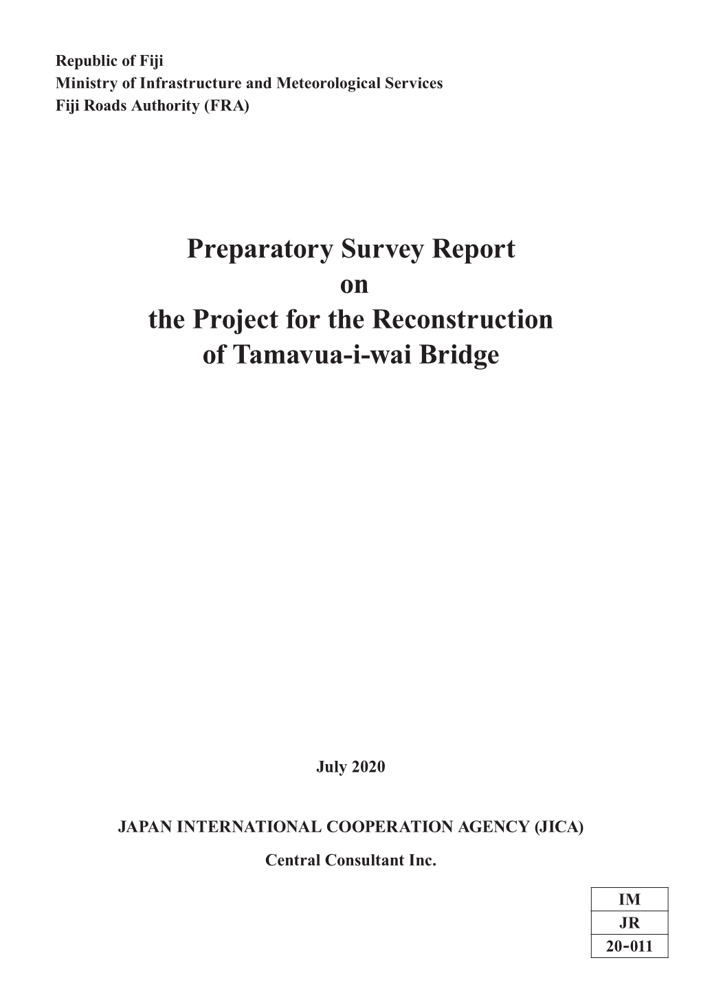 Preparatory Survey Report on the Project for the Reconstruction of Tamavua-I-Wai Bridge