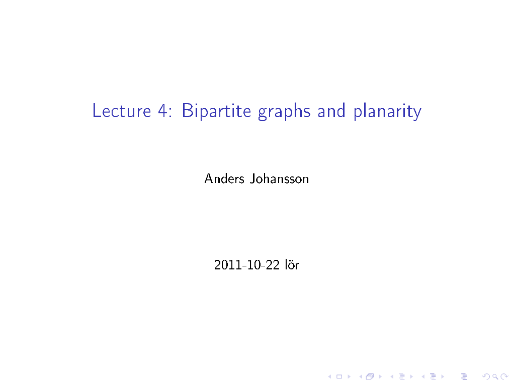 Lecture 4: Bipartite Graphs and Planarity