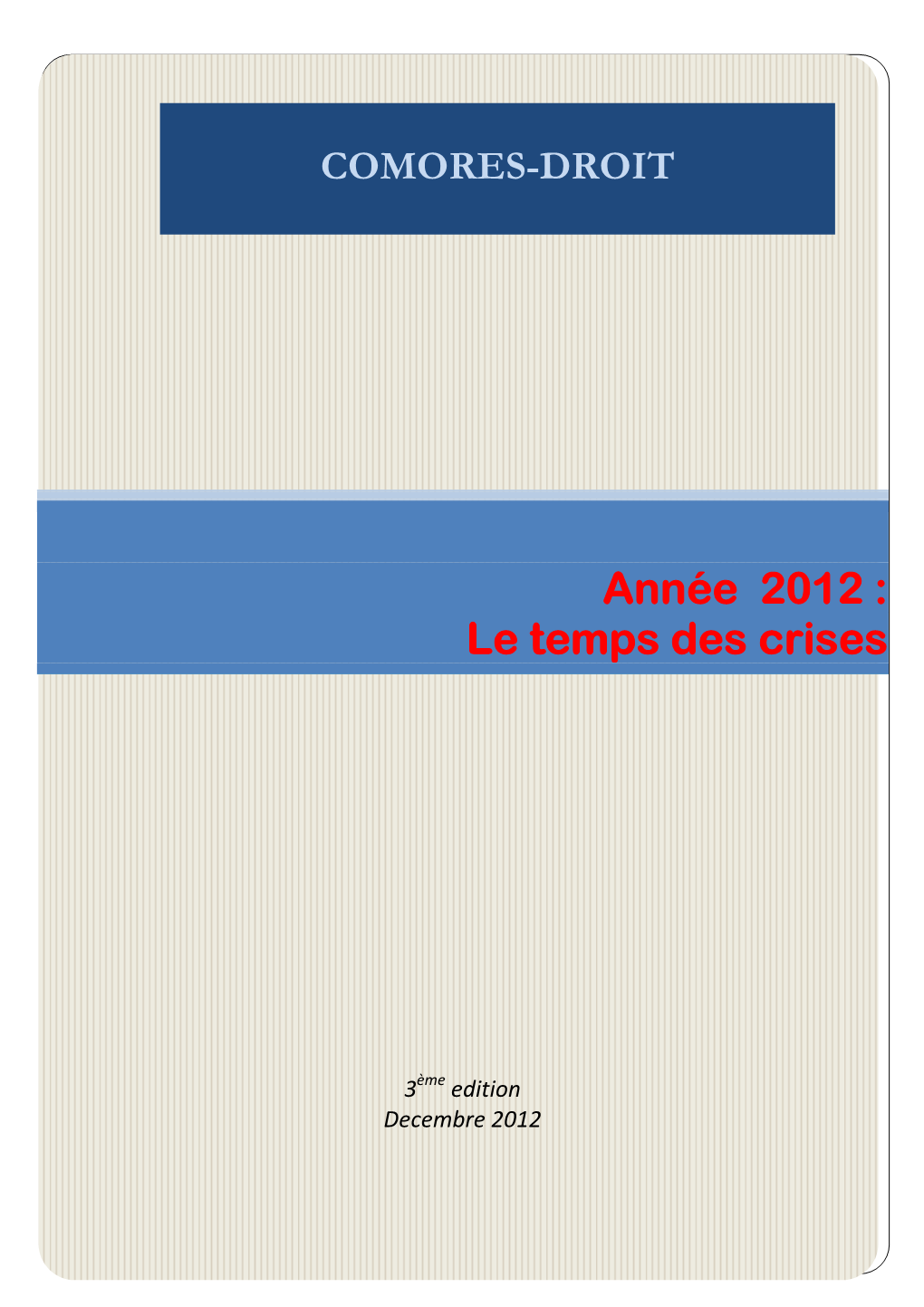 Année 2012 : Le Temps Des Crises