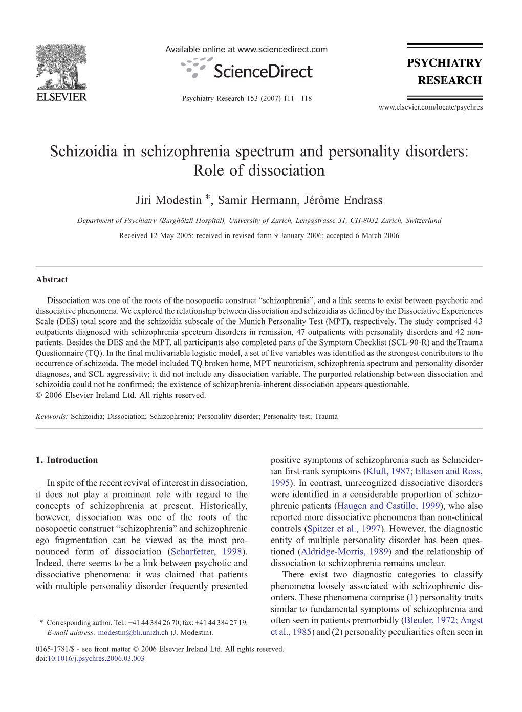 Schizoidia in Schizophrenia Spectrum and Personality Disorders: Role of Dissociation ⁎ Jiri Modestin , Samir Hermann, Jérôme Endrass