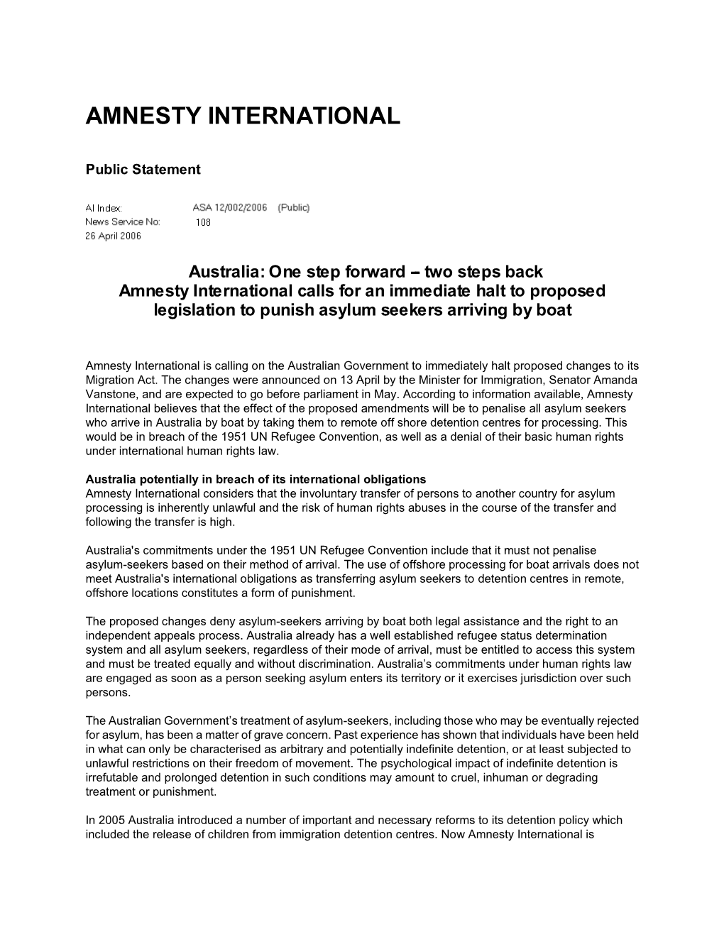 Australia: One Step Forward --- Two Steps Back Amnesty International Calls for an Immediate Halt to Proposed Legislation to Punish Asylum Seekers Arriving by Boat