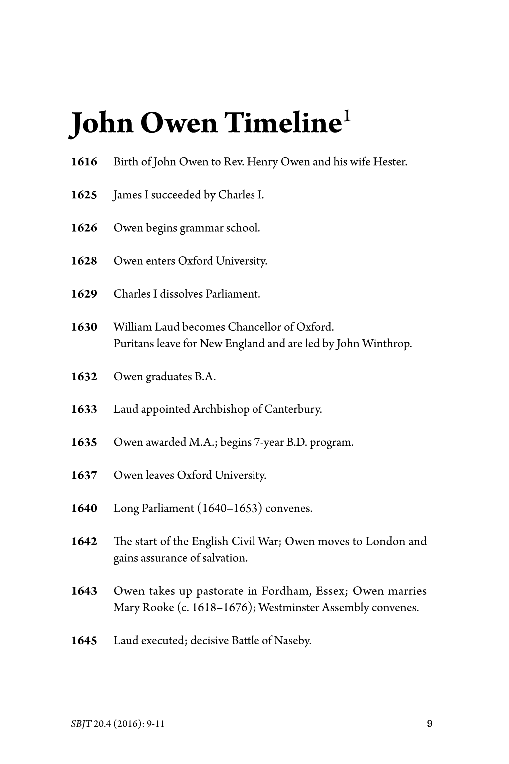 John Owen Timeline1 1616 Birth of John Owen to Rev