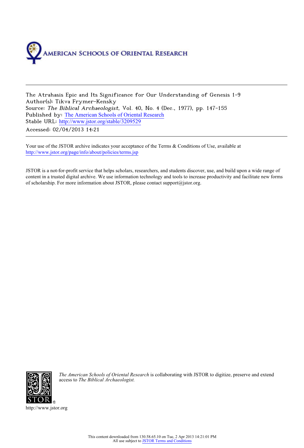 The Atrahasis Epic and Its Significance for Our Understanding of Genesis 1-9 Author(S): Tikva Frymer-Kensky Source: the Biblical Archaeologist, Vol