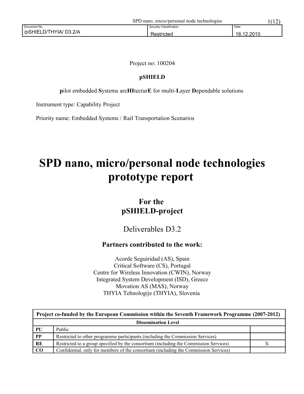 Pilot Embedded Systems Architecture for Multi-Layer D Ependable Solutions