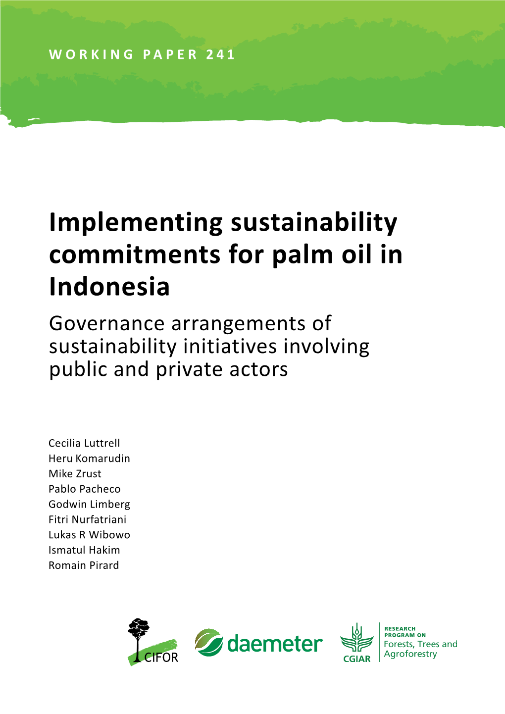 Implementing Sustainability Commitments for Palm Oil in Indonesia Governance Arrangements of Sustainability Initiatives Involving Public and Private Actors