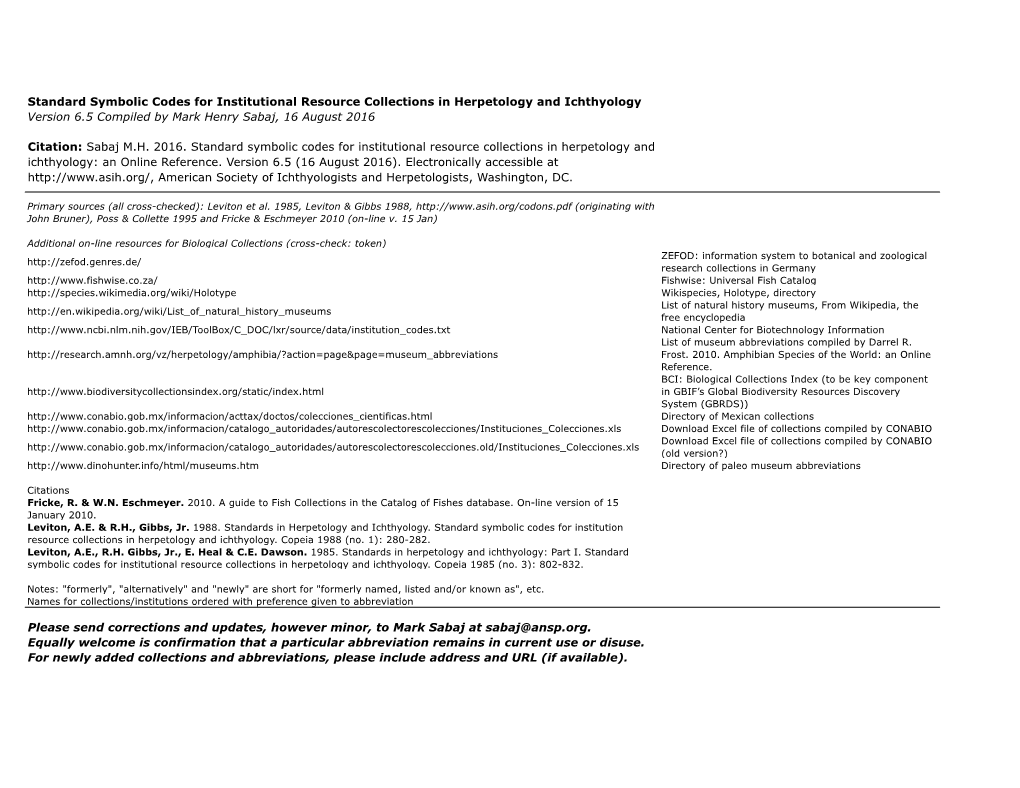 Standard Symbolic Codes for Institutional Resource Collections in Herpetology and Ichthyology Version 6.5 Compiled by Mark Henry Sabaj, 16 August 2016