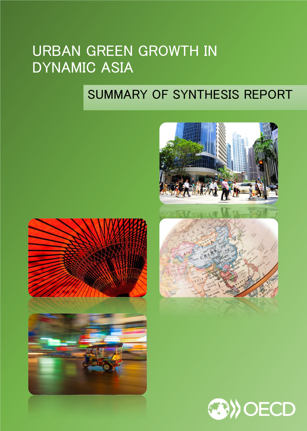 URBAN GREEN GROWTH in DYNAMIC ASIA SUMMARY of SYNTHESIS REPORT Notes