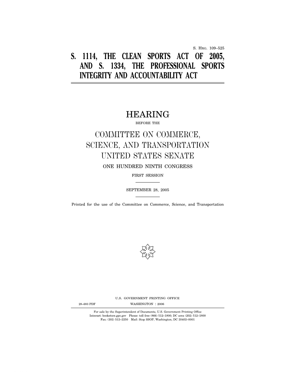 S. 1114, the Clean Sports Act of 2005, and S. 1334, the Professional Sports Integrity and Accountability Act Hearing Committee O