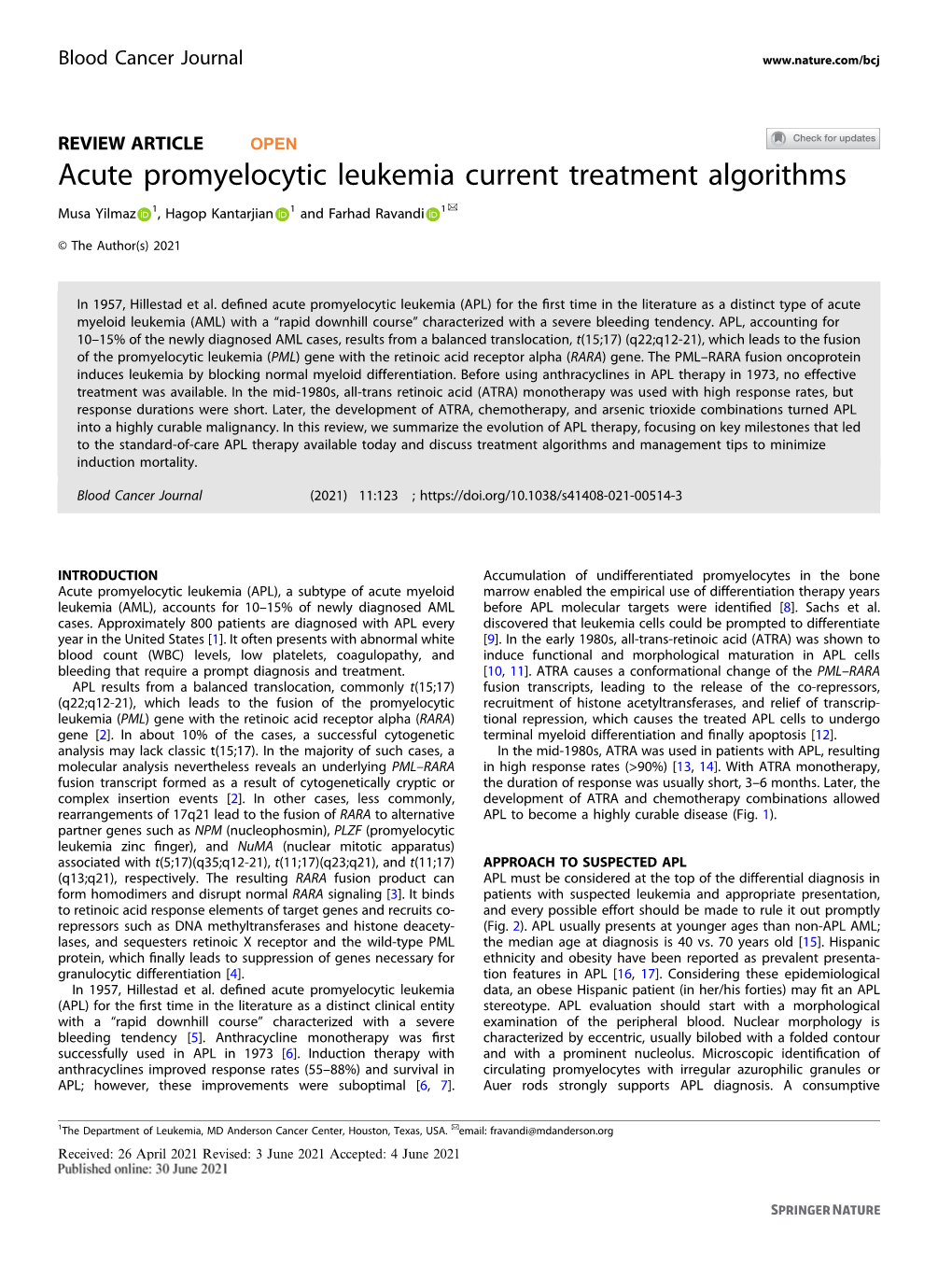 Acute Promyelocytic Leukemia Current Treatment Algorithms ✉ Musa Yilmaz 1, Hagop Kantarjian 1 and Farhad Ravandi 1