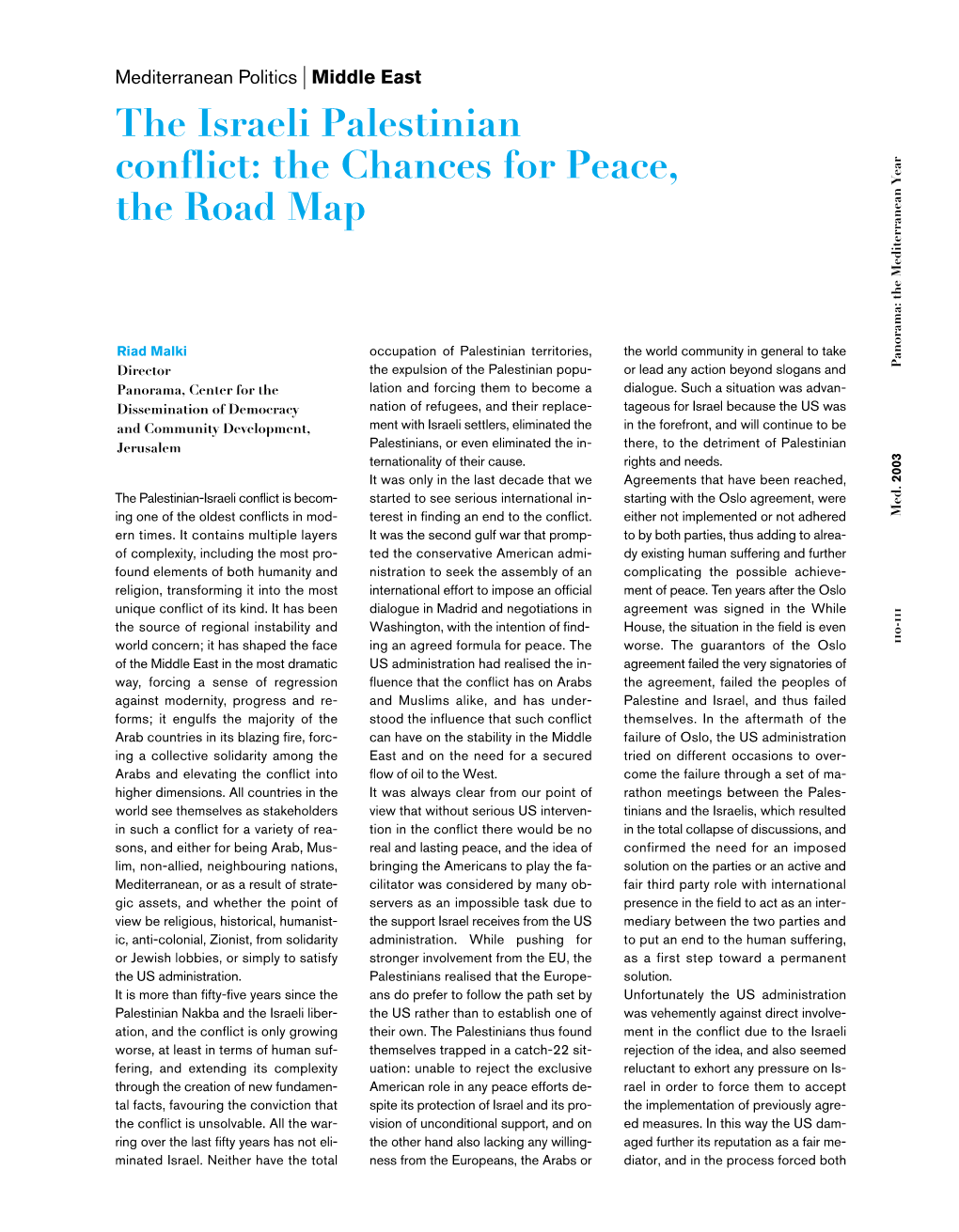 The Israeli Palestinian Conflict: the Chances for Peace, the Road Map