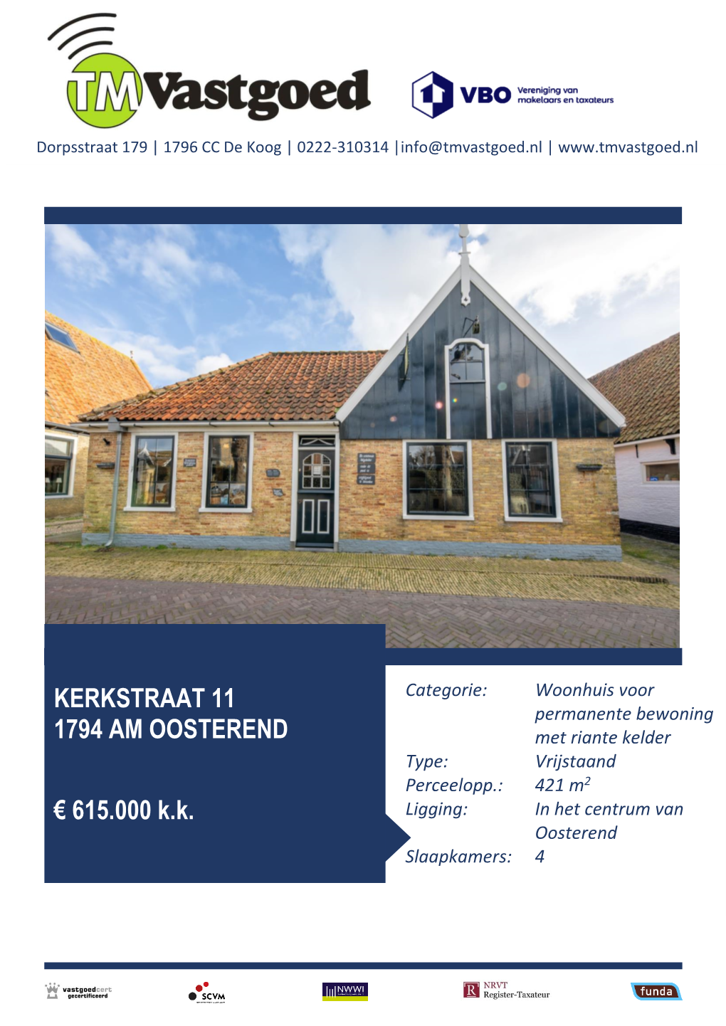 KERKSTRAAT 11 1794 AM OOSTEREND € 615.000 K.K