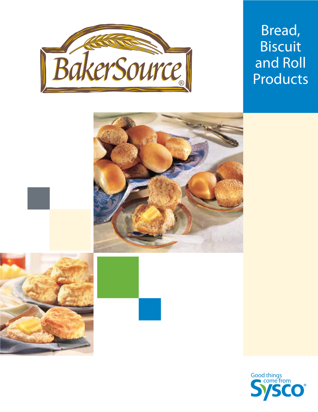 Bread, Biscuit and Roll Products Bakersource Bread, Biscuit and Roll Products