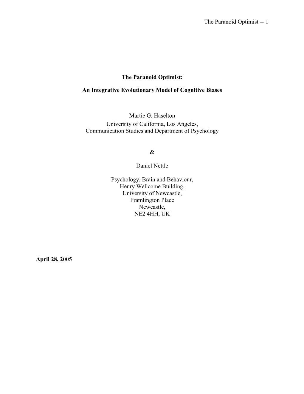 The Paranoid Optimist -- 1 the Paranoid Optimist: an Integrative Evolutionary Model of Cognitive Biases Martie G. Haselton