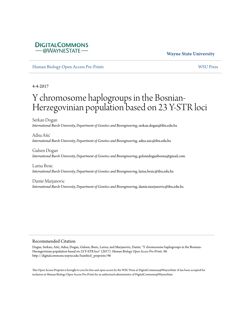 Y Chromosome Haplogroups in the Bosnian-Herzegovinian Population Based on 23 Y-STR Loci Serkan Dogan1, Adna Ašić1, Gulsen Dogan1, Larisa Besic1, Damir Marjanovic1