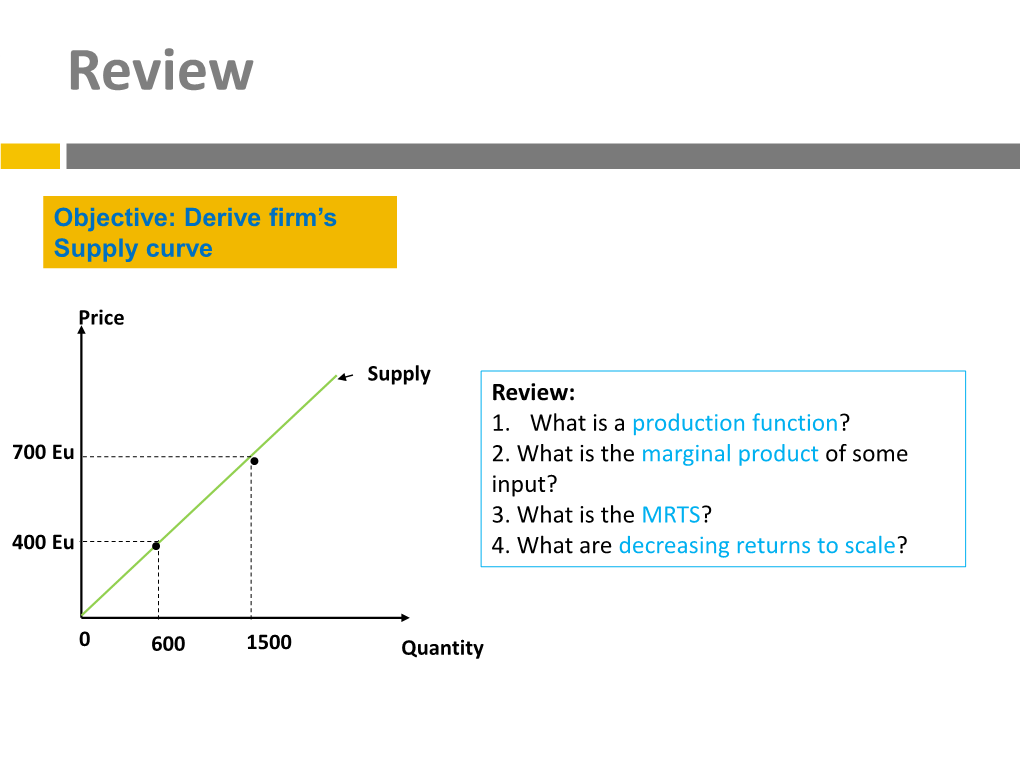 Review: 1. What Is a Production Function? 700 Eu • 2