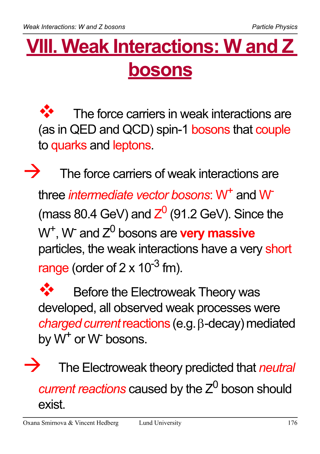 VIII. Weak Interactions: W and Z Bosons