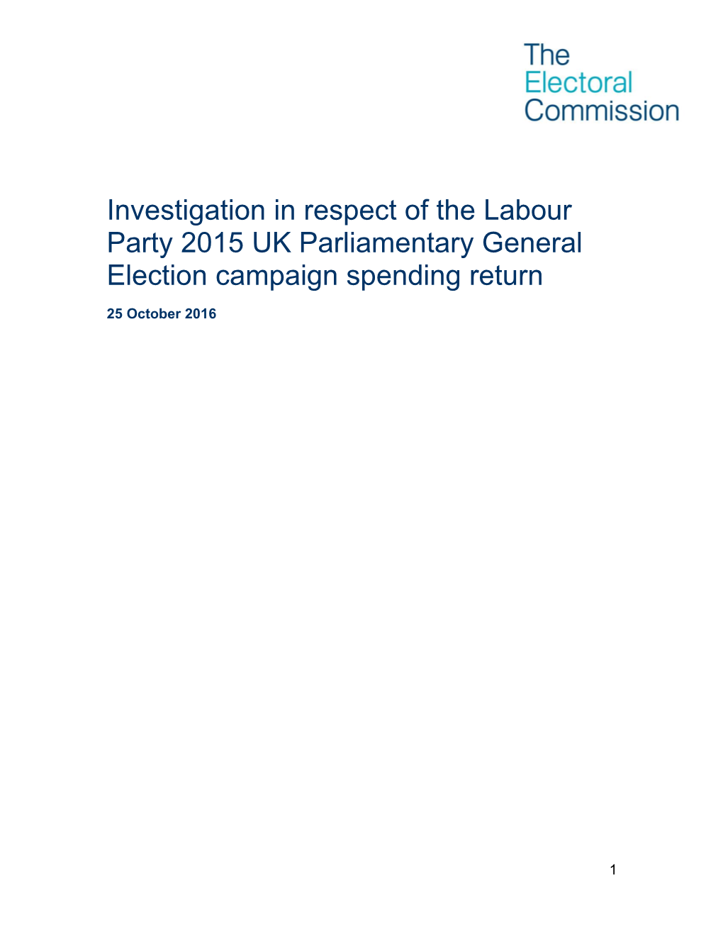 Investigation in Respect of the Labour Party 2015 UK Parliamentary General Election Campaign Spending Return