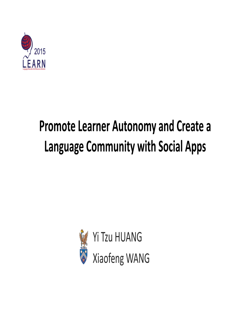 Promote Learner Autonomy and Create a Language Community with Social Apps