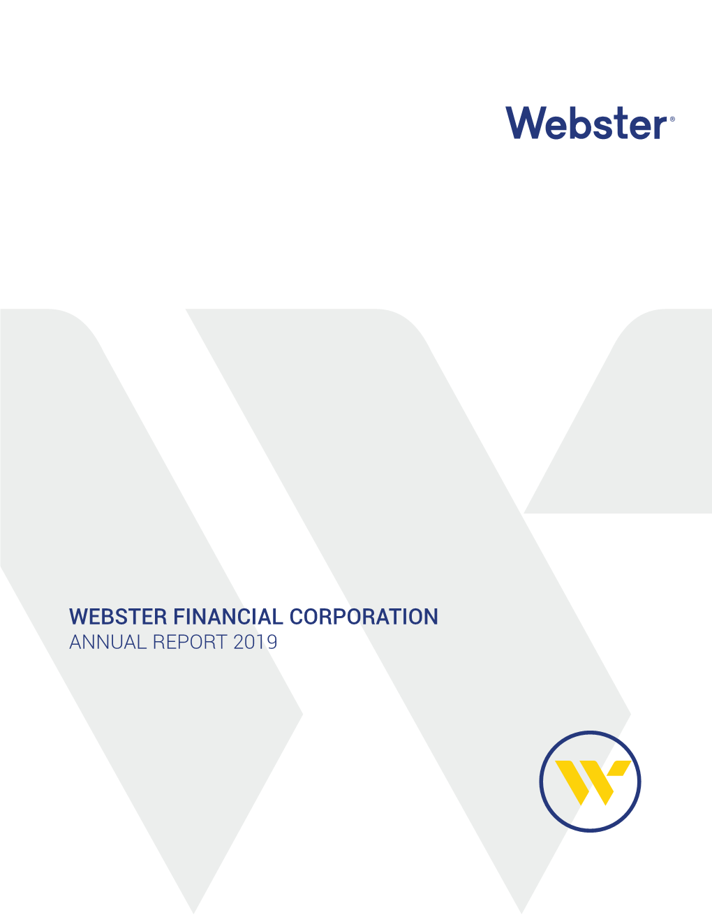 2019 Annual Report | 2 We Continued to Invest in the Expansion of Our Diversity and Inclusion Programs, Including Our Webster Women’S Initiative Network (Wewin)