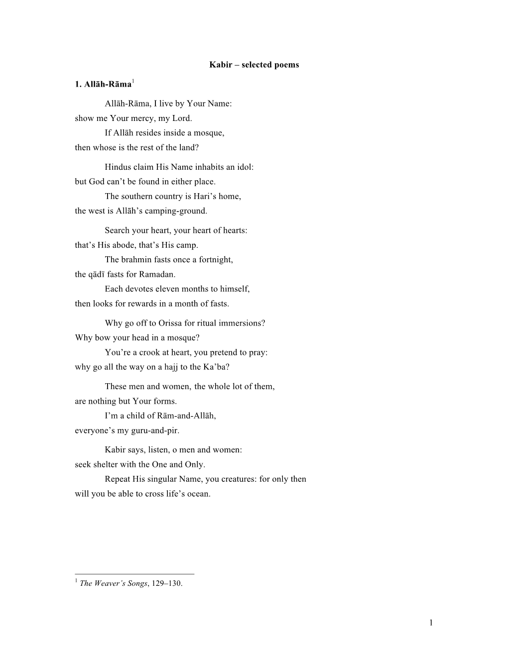 1 Kabir – Selected Poems 1. Allāh-Rāma1 Allāh-Rāma, I Live By