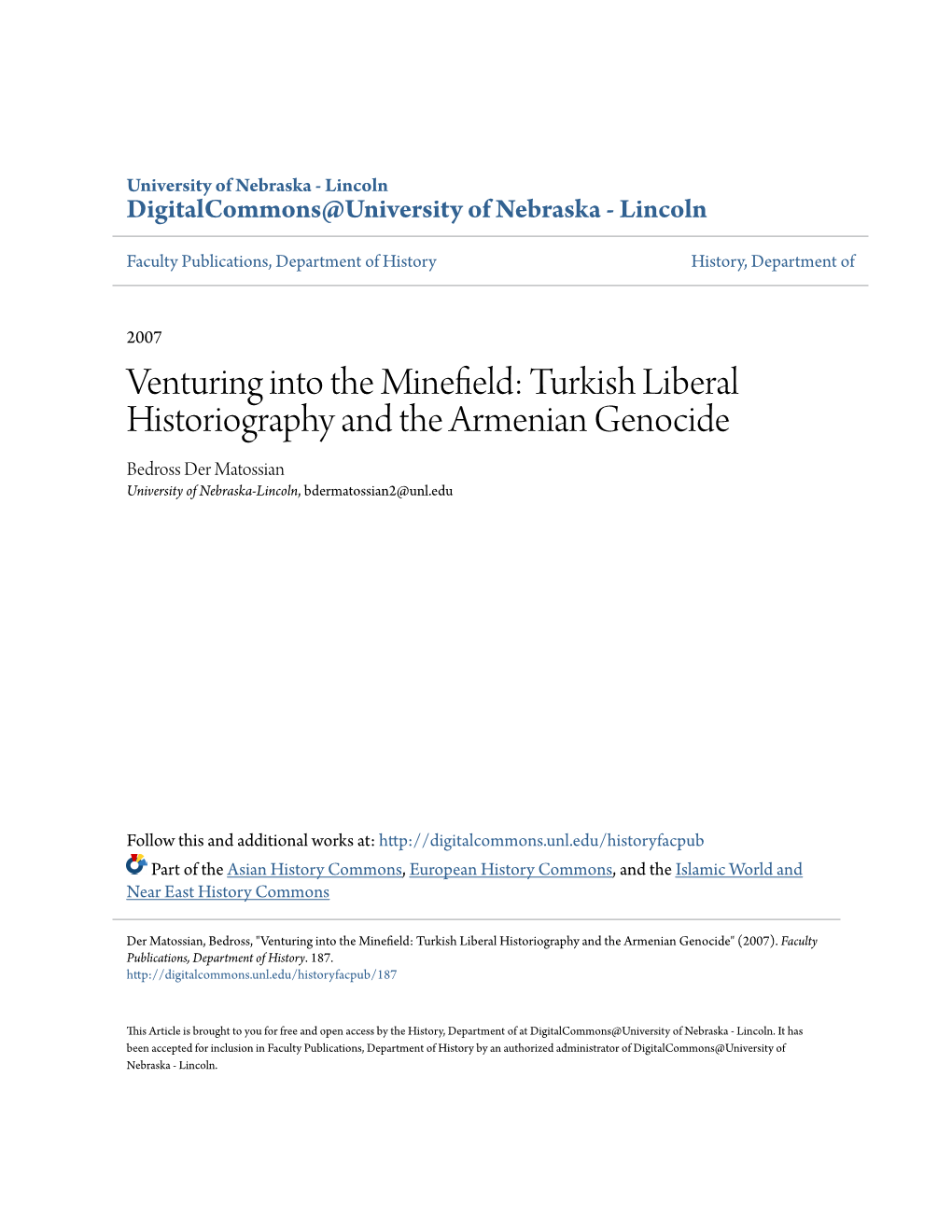 Turkish Liberal Historiography and the Armenian Genocide Bedross Der Matossian University of Nebraska-Lincoln, Bdermatossian2@Unl.Edu