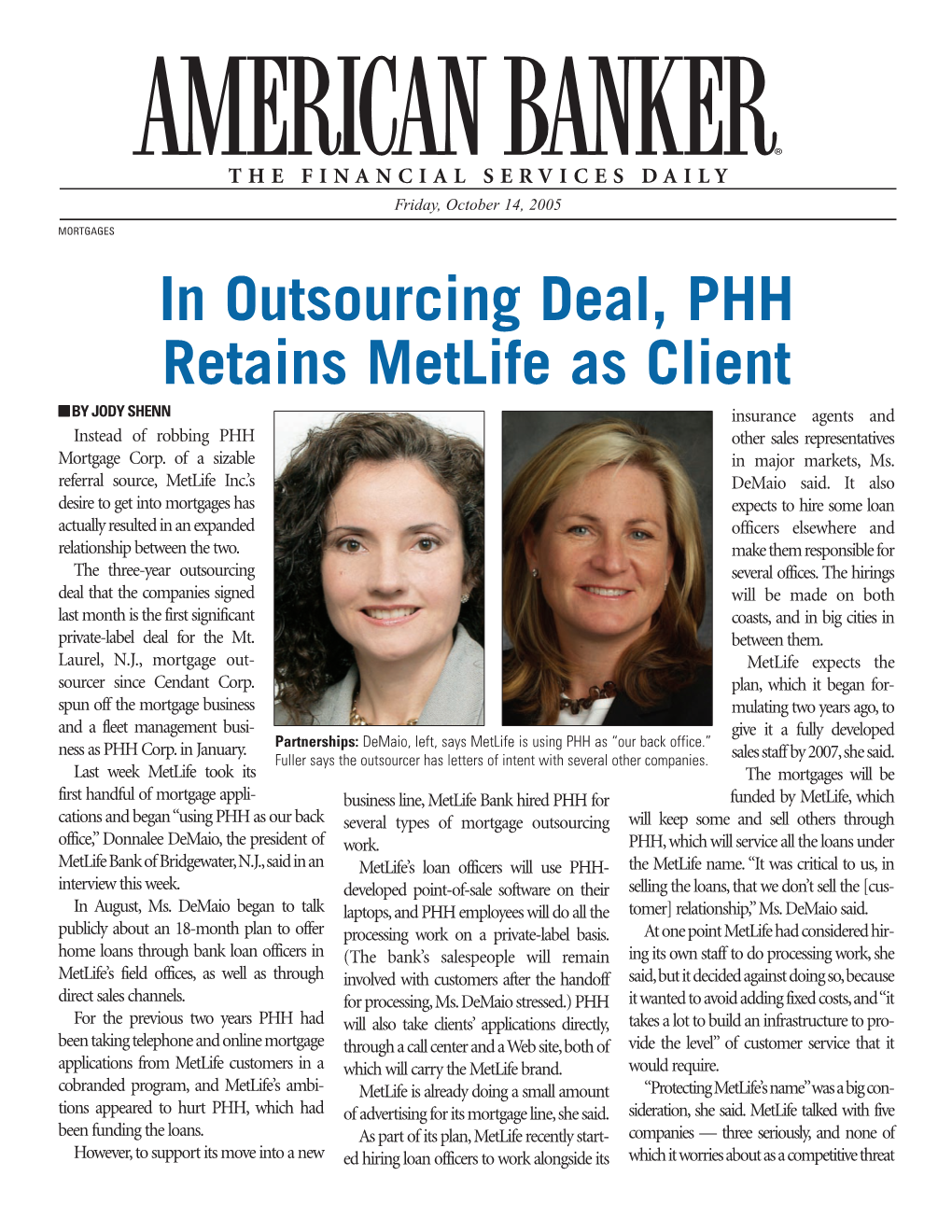 In Outsourcing Deal, PHH Retains Metlife As Client ■BY JODY SHENN Insurance Agents and Instead of Robbing PHH Other Sales Representatives Mortgage Corp