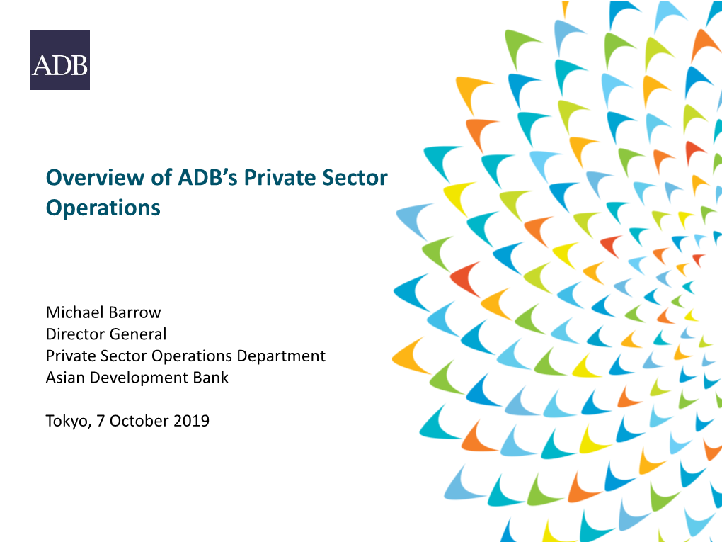 Powerpoint Presentation: Overview of ADB's Private Sector Operations